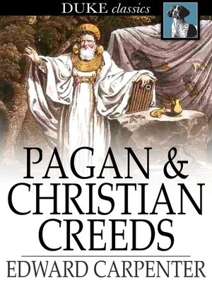 Pagan and Christian Creeds by Edward Carpenter HTML